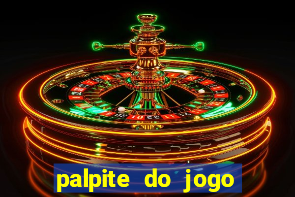 palpite do jogo aberto de hoje